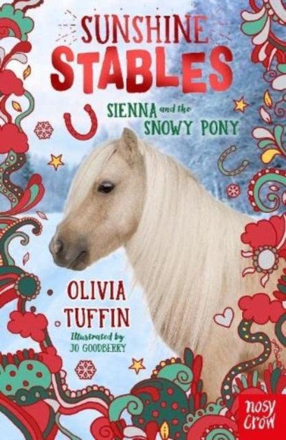 Sunshine Stables: Sienna and the Snowy Pony - The Cleeve Bookshop