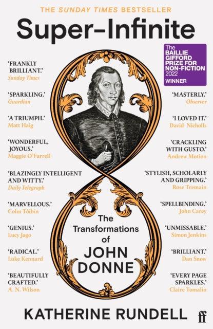 Super-Infinite : The Transformations of John Donne - Winner of the Baillie Gifford Prize for Non-Fiction 2022 - The Cleeve Bookshop
