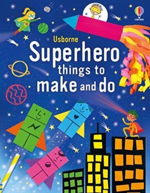 Superhero Things to Make and Do - The Cleeve Bookshop