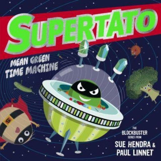 Supertato: Mean Green Time Machine : A brand-new adventure in the blockbuster series! - The Cleeve Bookshop