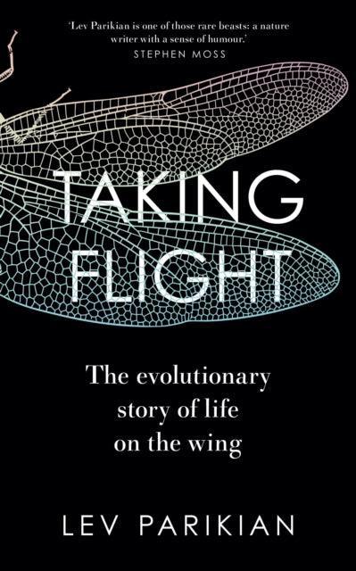 Taking Flight : The Evolutionary Story of Life on the Wing - The Cleeve Bookshop