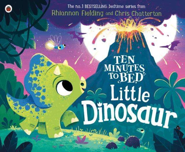 Ten Minutes to Bed: Little Dinosaur - The Cleeve Bookshop