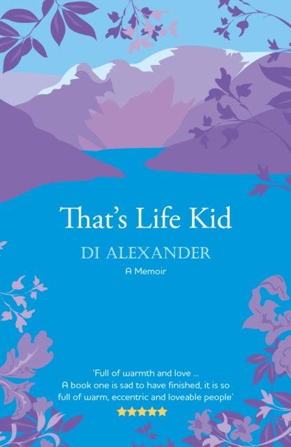 That's Life Kid : the 'warm, eccentric and loveable' tale of a Lancashire childhood - 9781838229801