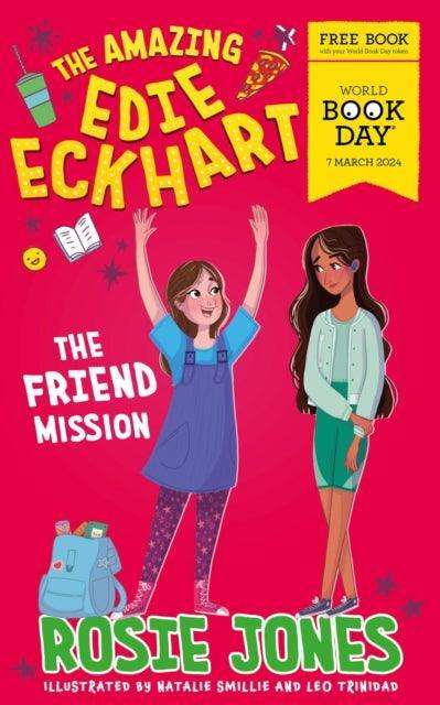 The Amazing Edie Eckhart: The Friend Mission : World Book Day 2024 - The Cleeve Bookshop