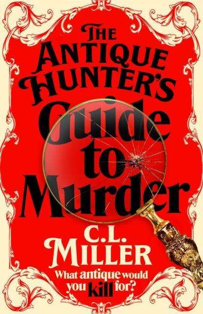 The Antique Hunter's Guide to Murder : the highly anticipated crime novel for fans of the Antiques Roadshow - The Cleeve Bookshop