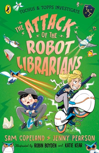 The Attack of the Robot Librarians - 9780241527054