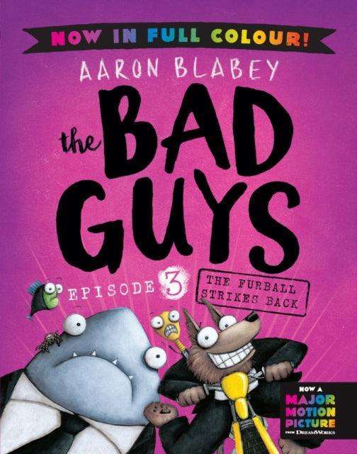 The Bad Guys 3 Colour Edition: The Furball Strikes Back - The Cleeve Bookshop