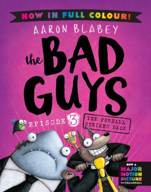 The Bad Guys 3 Colour Edition: The Furball Strikes Back - The Cleeve Bookshop