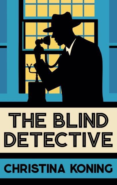 The Blind Detective : The thrilling inter-war mystery series - The Cleeve Bookshop