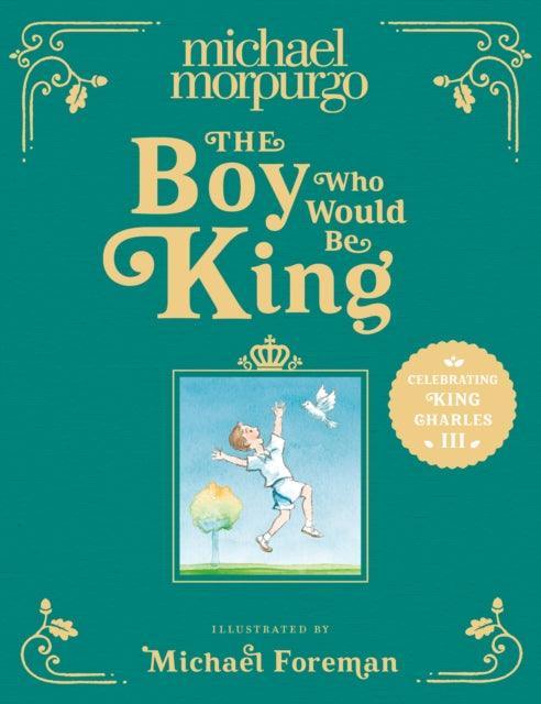 The Boy Who Would Be King - The Cleeve Bookshop