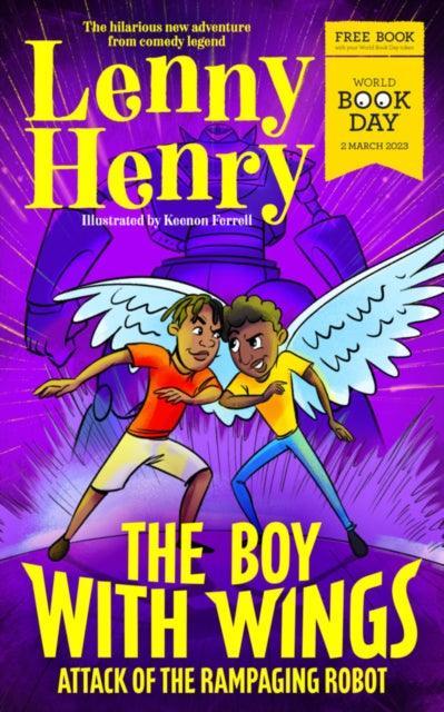 The Boy With Wings: Attack of the Rampaging Robot - World Book Day 2023 - The Cleeve Bookshop