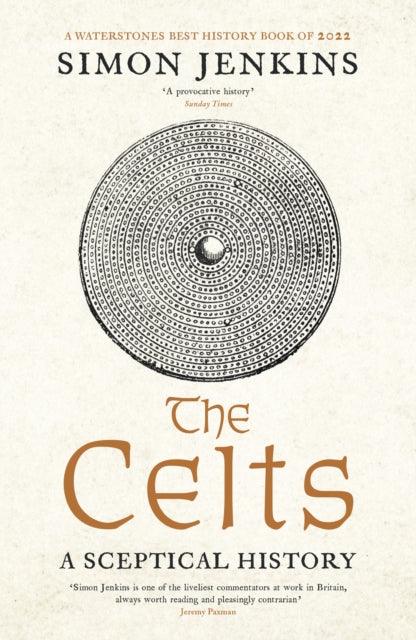 The Celts : A Sceptical History - 9781788168816