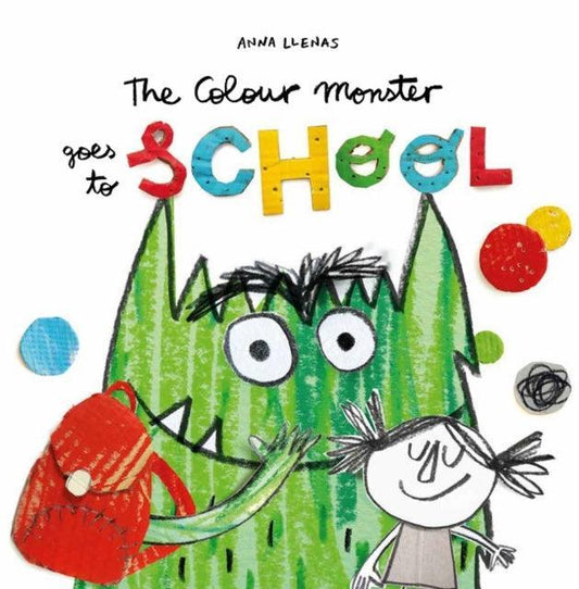 The Colour Monster Goes to School : Perfect book to tackle school nerves - The Cleeve Bookshop