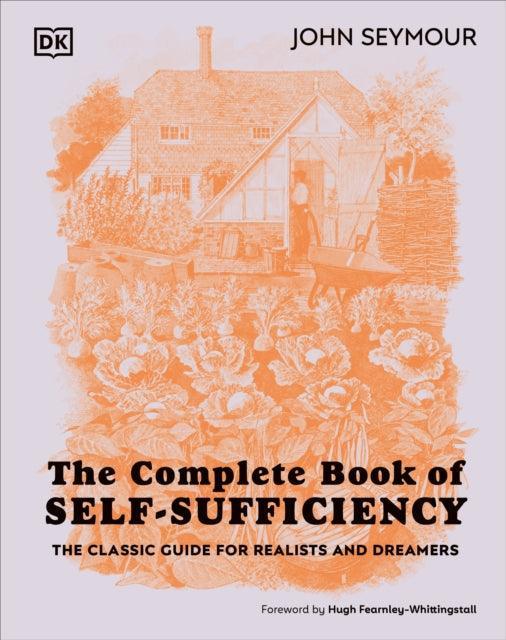 The Complete Book of Self-Sufficiency : The Classic Guide for Realists and Dreamers - The Cleeve Bookshop