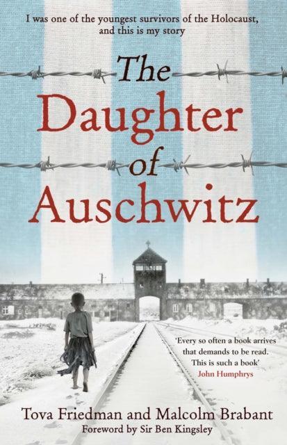 The Daughter of Auschwitz : THE SUNDAY TIMES BESTSELLER - a heartbreaking true story of courage, resilience and survival - The Cleeve Bookshop