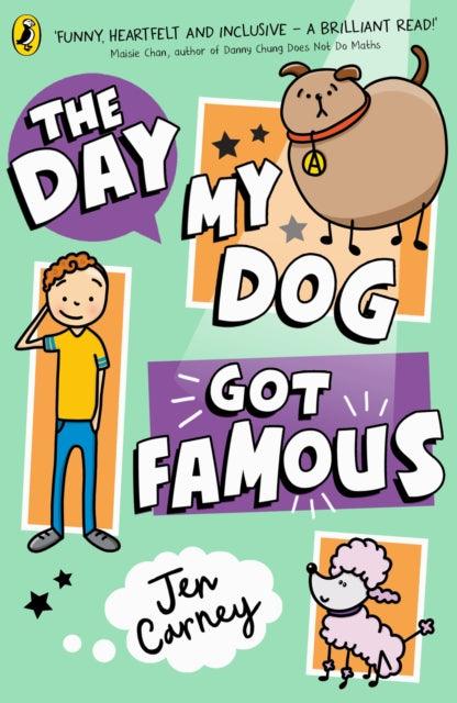 The Day My Dog Got Famous - 9780241631300