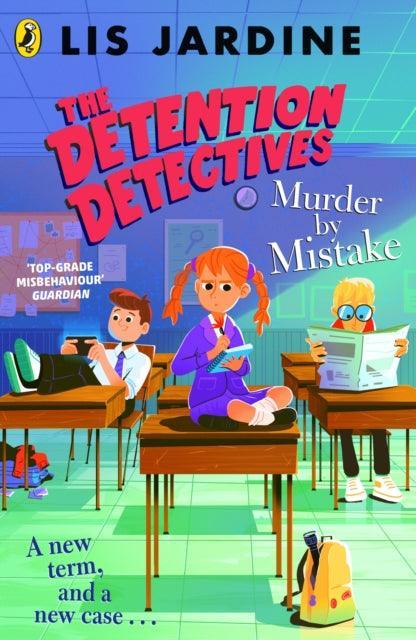 The Detention Detectives: Murder By Mistake - The Cleeve Bookshop