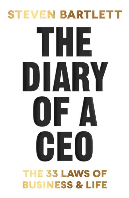 The Diary of a CEO : The 33 Laws of Business and Life - 9781529146509