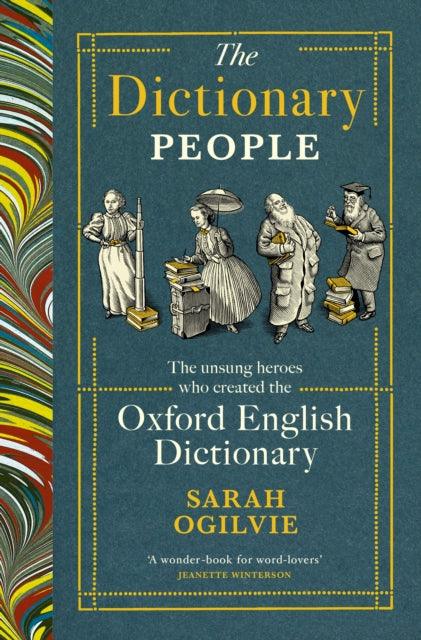 The Dictionary People : The unsung heroes who created the Oxford English Dictionary - 9781784744939