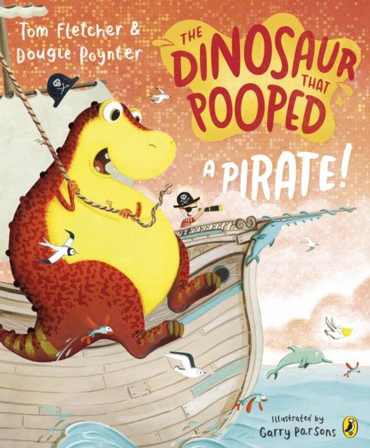 The Dinosaur that Pooped a Pirate! - The Cleeve Bookshop