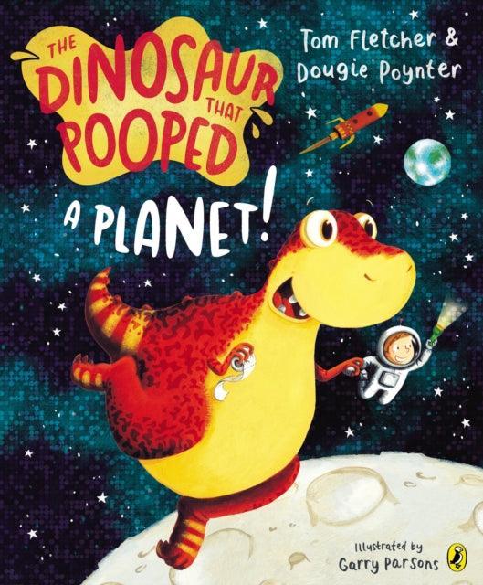 The Dinosaur that Pooped a Planet! - The Cleeve Bookshop