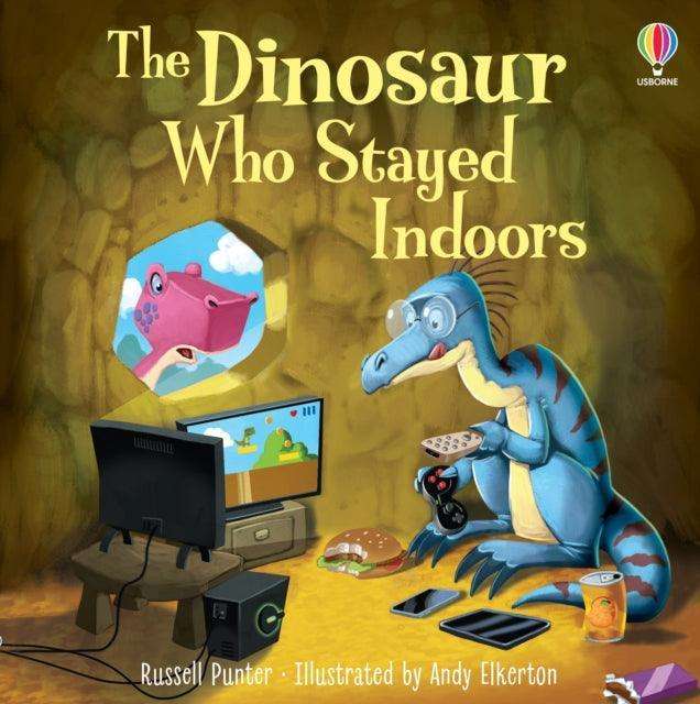 The Dinosaur who Stayed Indoors - The Cleeve Bookshop