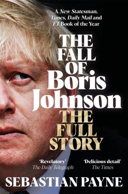 The Fall of Boris Johnson : The Full Story - The Cleeve Bookshop