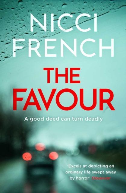 The Favour : The gripping new thriller from an author 'at the top of British psychological suspense writing' (Observer) - 9781398509580