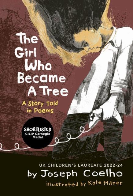 The Girl Who Became a Tree : A Story Told in Poems - The Cleeve Bookshop
