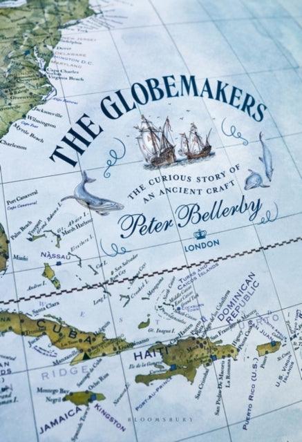 The Globemakers : The Curious Story of an Ancient Craft - The Cleeve Bookshop