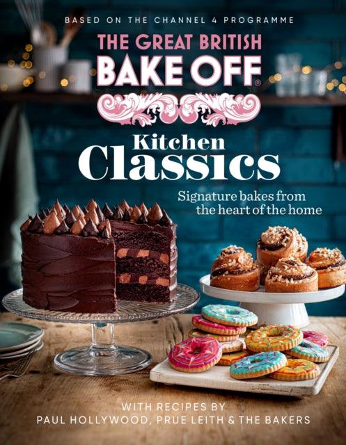 The Great British Bake Off: Kitchen Classics : The official 2023 Great British Bake Off book - 9781408727003