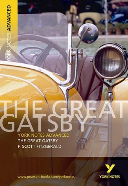 The Great Gatsby: York Notes Advanced everything you need to catch up, study and prepare for and 2023 and 2024 exams and assessments - 9780582823105