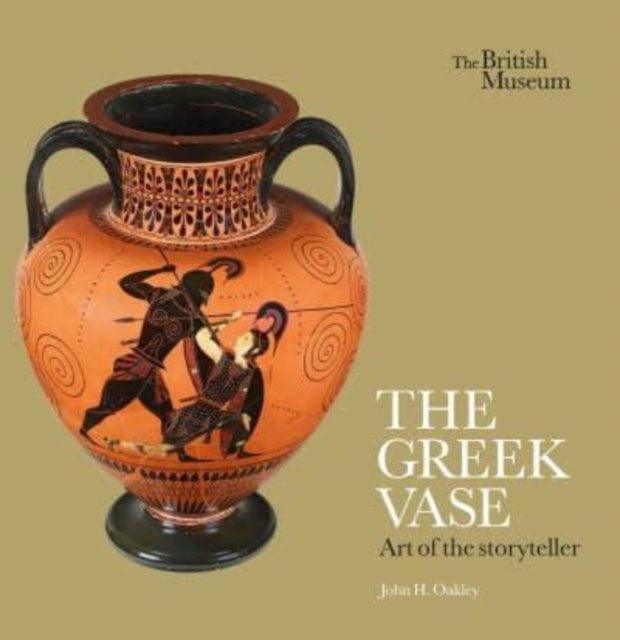 The Greek Vase: Art of the storyteller - 9780714122953