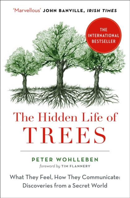 The Hidden Life of Trees : What They Feel, How They Communicate - 9780008218430