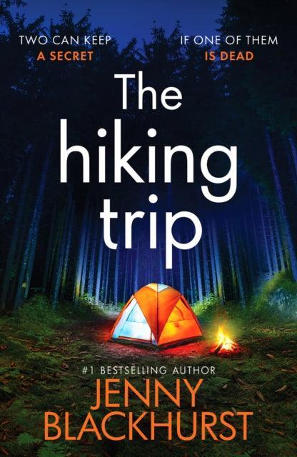 The Hiking Trip : An unforgettable must-read psychological thriller - The Cleeve Bookshop