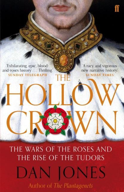The Hollow Crown : The Wars of the Roses and the Rise of the Tudors - The Cleeve Bookshop