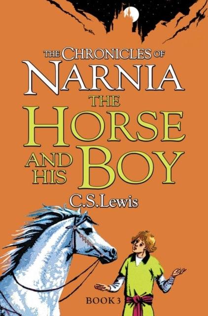 The Horse and His Boy : Book 3 - 9780007323081