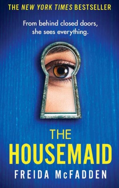 The Housemaid : An absolutely addictive psychological thriller with a jaw-dropping twist - 9781408728512