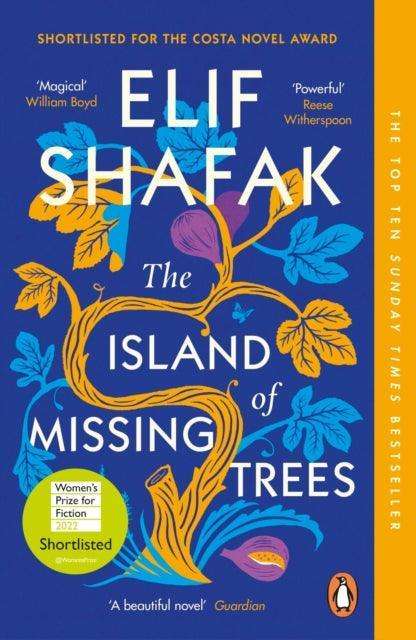 The Island of Missing Trees : Shortlisted for the Women's Prize for Fiction 2022 - The Cleeve Bookshop