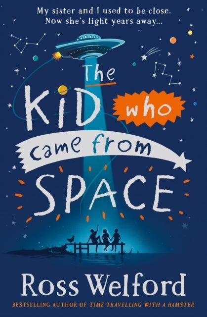 The Kid Who Came From Space - The Cleeve Bookshop
