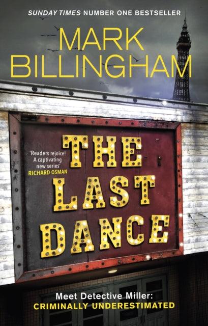 The Last Dance : A Detective Miller case - the first new Billingham series in 20 years - 9781408717127