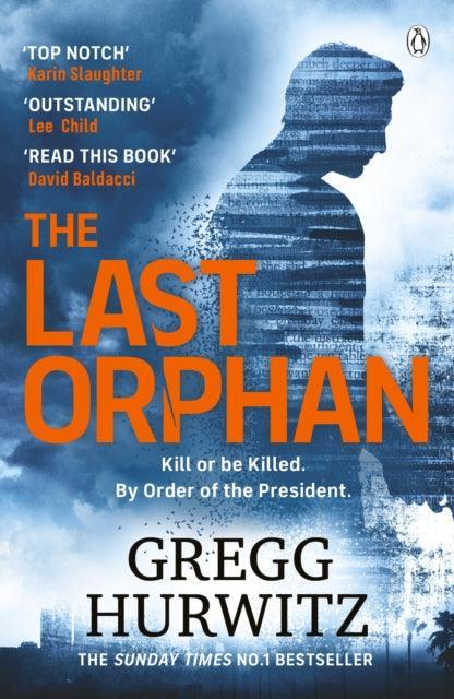 The Last Orphan : The Thrilling Orphan X Sunday Times Bestseller - The Cleeve Bookshop