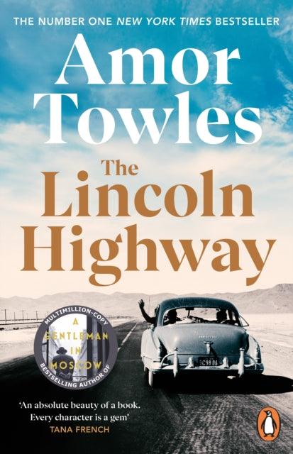 The Lincoln Highway : A New York Times Number One Bestseller - 9781529157642