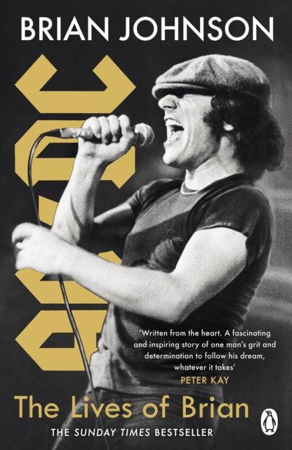 The Lives of Brian : The Sunday Times bestselling autobiography from legendary AC/DC frontman Brian Johnson - The Cleeve Bookshop