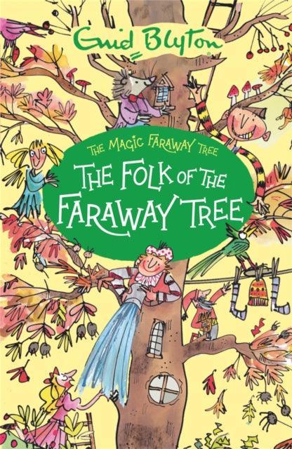 The Magic Faraway Tree: The Folk of the Faraway Tree : Book 3 - The Cleeve Bookshop