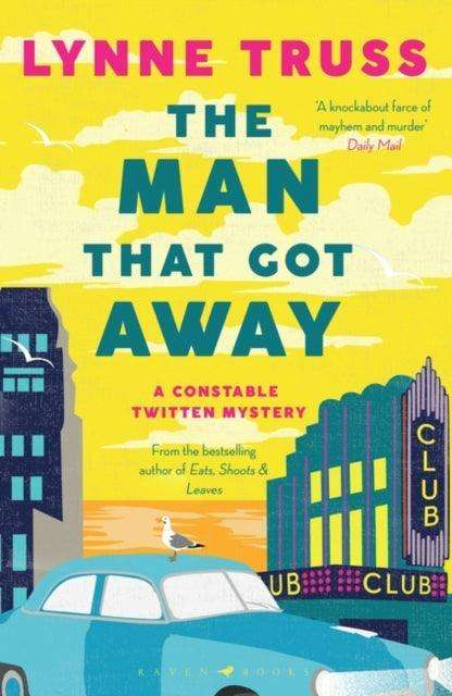 The Man That Got Away : a completely gripping laugh-out-loud English cozy mystery - The Cleeve Bookshop