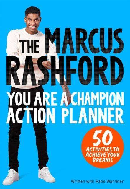 The Marcus Rashford You Are a Champion Action Planner : 50 Activities to Achieve Your Dreams - The Cleeve Bookshop
