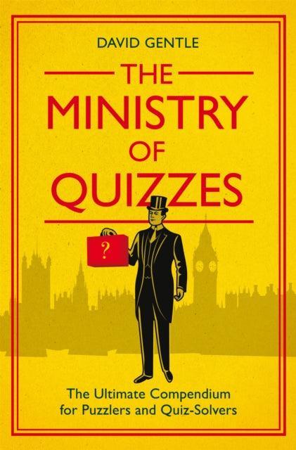 The Ministry of Quizzes : The Ultimate Compendium for Puzzlers and Quiz-Solvers - The Cleeve Bookshop