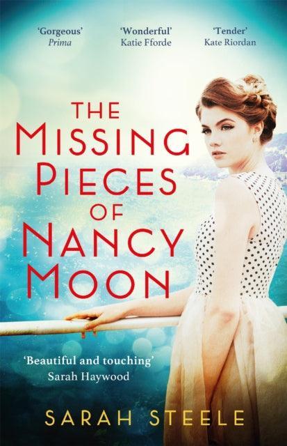 The Missing Pieces of Nancy Moon: Escape to the Riviera with this irresistible and poignant page-turner - The Cleeve Bookshop