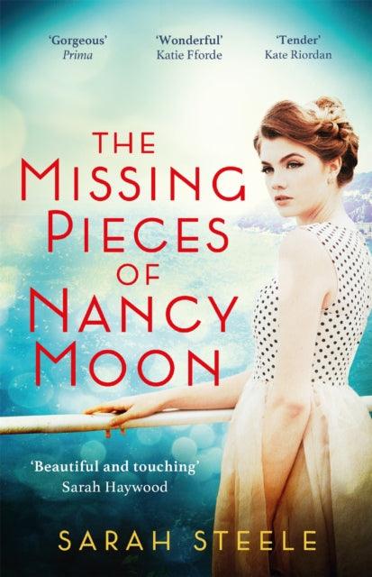 The Missing Pieces of Nancy Moon: Escape to the Riviera with this irresistible and poignant page-turner - 9781472270092